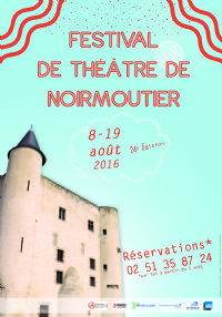 Festival de Théâtre de Noirmoutier. Du 8 au 19 août 2016 à Noirmoutier-en-l'Ile. Vendee. 